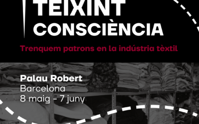 Arriba a Barcelona l’exposició “Teixint consciència: Trenquem patrons en la indústria tèxtil”